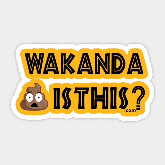 Wakanda Shit Is This.com Sticker by MemeJab